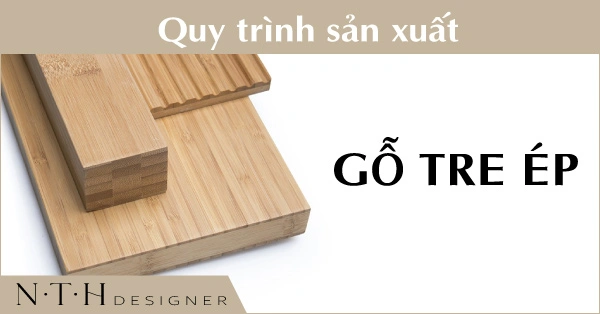 Quy trình sản xuất gỗ tre ép đạt chuẩn quốc tế tại Việt Nam