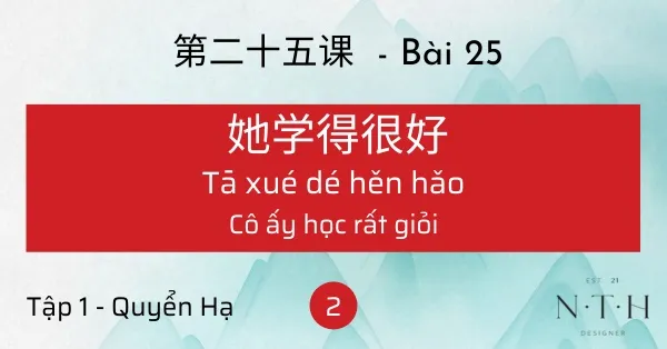 Từ vựng Hán Ngữ 2 - Tập 1 - Quyển Hạ - bài 25